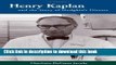 [PDF] Henry Kaplan and the Story of Hodgkin s Disease Free Online