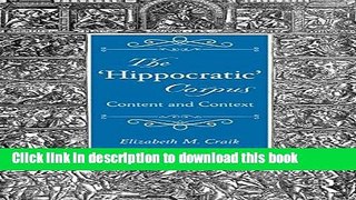 [PDF] The  Hippocratic  Corpus: Content and Context Full Online