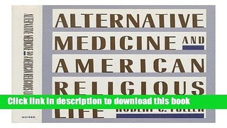[PDF] Alternative Medicine and American Religious Life Download Online