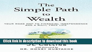 [Popular] The Simple Path to Wealth: Your road map to financial independence and a rich, free life
