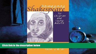 Enjoyed Read Reimagining Shakespeare for Children and Young Adults (Children s Literature and