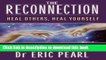 [Download] The Reconnection: Heal Others, Heal Yourself Paperback Online