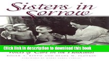 [Popular Books] Sisters in Sorrow: Voices of Care in the Holocaust Download Online