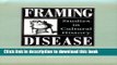 [Popular Books] Framing Disease: Studies in Cultural History (Health and Medicine in American