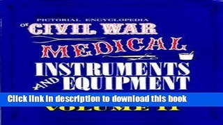 [PDF] Pictorial Encyclopedia of Civil War Medical Instruments and Equipment, Vol. 2 Full Online