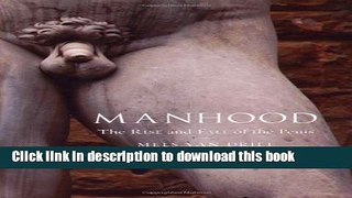 [PDF] Manhood: The Rise and Fall of the Penis Full Online