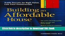 [Popular] Building an Affordable House: Trade Secrets to High-Value, Low-Cost Construction