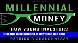 [Popular] Millennial Money: How Young Investors Can Build a Fortune Hardcover Collection