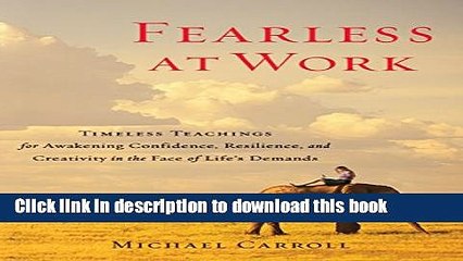 [Popular] Fearless at Work: Timeless Teachings for Awakening Confidence, Resilience, and