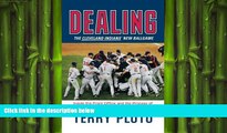 READ book  Dealing: The Cleveland Indians  New Ballgame: How a Small-Market Team Reinvented