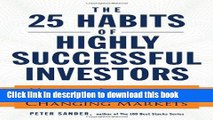 [Popular] The 25 Habits of Highly Successful Investors: How to Invest for Profit in Today s