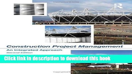 [Download] Construction Project Management: An Integrated Approach Hardcover Free