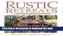 [Popular] Rustic Retreats: A Build-It-Yourself Guide Kindle Online