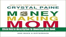 [Popular] Money-Making Mom: How Every Woman Can Earn More and Make a Difference Hardcover Collection