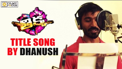Thikka Title Song Trailer by "Dhanush" || Sai Dharam Tej, Larissa Bonesi, Manara Chopra