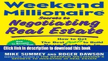 [Popular] Weekend Millionaire Secrets to Negotiating Real Estate: How to Get the Best Deals to