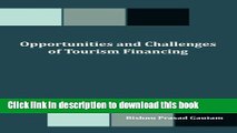 Ebook Opportunities and Challenges of Tourism Financing: A Study on Demand and Supply; Status,