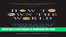 [Popular] How to Own the World: A Plain English Guide to Thinking Globally and Investing Wisely