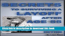 [Popular] Secrets to Surviving a Layoff After Age 55: Know How You Can Retire Paperback Free