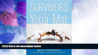 Big Deals  Survivors on the Yoga Mat: Stories for Those Healing from Trauma  Free Full Read Most