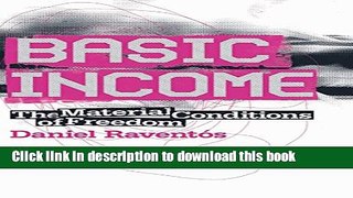 [Popular] Basic Income: The Material Conditions of Freedom Kindle Free