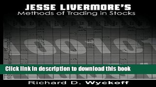 [Popular] Jesse Livermore s Methods of Trading in Stocks Paperback Collection