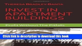 [Popular] Invest In Apartment Buildings: Profit Without The Pitfalls Kindle Collection