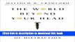 [Popular Books] The World Beyond Your Head: On Becoming an Individual in an Age of Distraction