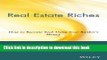[Popular] Real Estate Riches: How to Become Rich Using Your Banker s Money Hardcover Collection