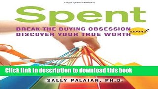 [Popular] Spent: Break the Buying Obsession and Discover Your True Worth Kindle Free