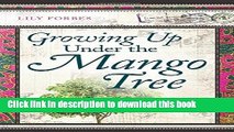 Books Growing Up Under the Mango Tree Free Download