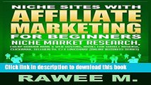 Books Niche Sites With Affiliate Marketing For Beginners: Niche Market Research, Cheap Domain