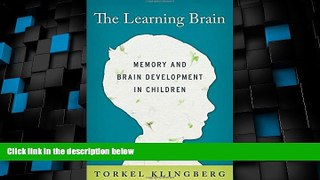 Big Deals  The Learning Brain: Memory and Brain Development in Children  Best Seller Books Most