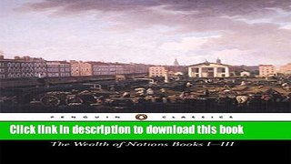 [Popular] The Wealth of Nations: Books 1-3 Kindle Online