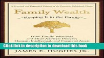 [Popular] Family Wealth: Keeping It in the Family--How Family Members and Their Advisers Preserve