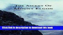 [Download] The Ascent of Mount Elgon Paperback Collection