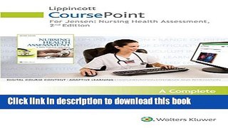 [Popular Books] Lippincott CoursePoint for Jensen s Nursing Health Assessment: A Best Practice