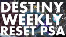 Destiny Weekly Reset PSA, 2016 August 9