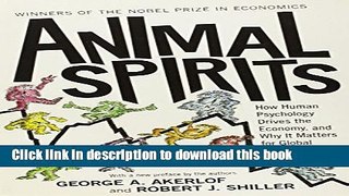 [Popular] Animal Spirits: How Human Psychology Drives the Economy, and Why It Matters for Global