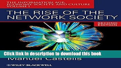 [Popular] The Rise of the Network Society: The Information Age: Economy, Society, and Culture