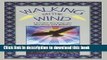 [Download] Walking on the Wind: Cherokee Teachings for Harmony and Balance Hardcover Collection