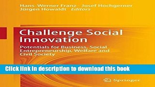 Ebook Challenge Social Innovation: Potentials for Business, Social Entrepreneurship, Welfare and
