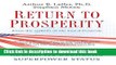 [Popular] Return to Prosperity: How America Can Regain Its Economic Superpower Status Hardcover