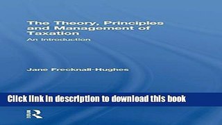 Ebook The Theory, Principles and Management of Taxation: An introduction Free Online