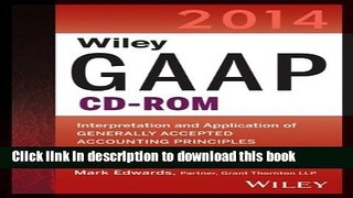 Ebook Wiley GAAP 2014: Interpretation and Application of Generally Accepted Accounting Principles