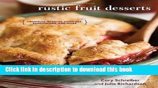 [PDF] Rustic Fruit Desserts: Crumbles, Buckles, Cobblers, Pandowdies, and More Book Online