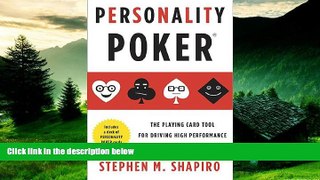 READ FREE FULL  Personality Poker: The Playing Card Tool for Driving High-Performance Teamworkand