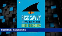 Big Deals  Risk Savvy: How to Make Good Decisions  Best Seller Books Most Wanted