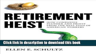 Books Retirement Heist: How Companies Plunder and Profit from the Nest Eggs of American Workers