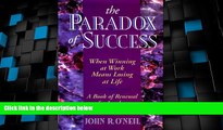 READ FREE FULL  The Paradox of Success: When Winning at Work Means Losing at Life  READ Ebook Full